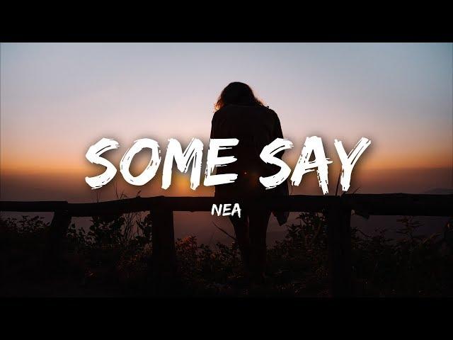 Nea - Some Say (Lyrics)