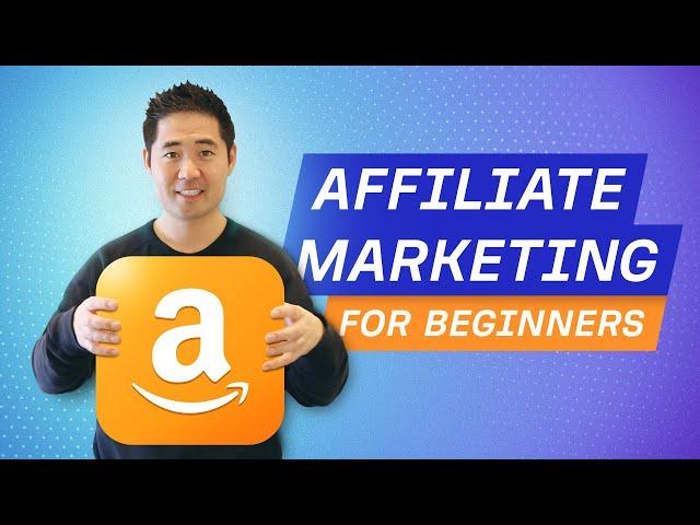 Affiliate Marketing for Beginners: Complete A-Z Tutorial