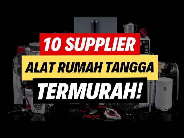  10 Supplier Alat Rumah Tangga Tangan Pertama!