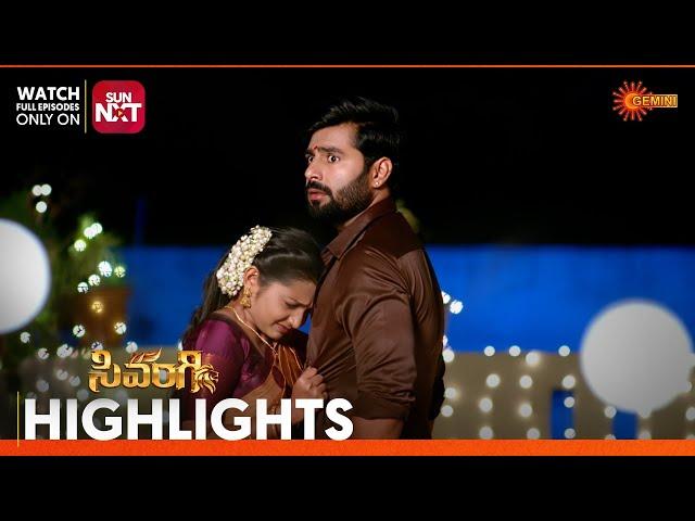 Sivangi - Highlights of the day | Watch full EP Sun NXT | 05 Mar 2025 | Gemini TV