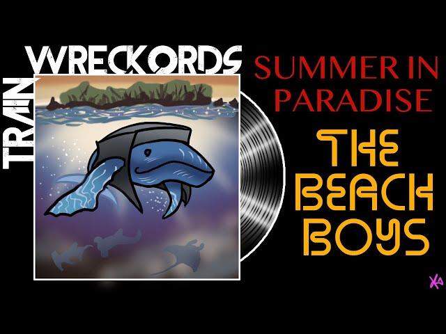 TRAINWRECKORDS: "Summer in Paradise" by The Beach Boys