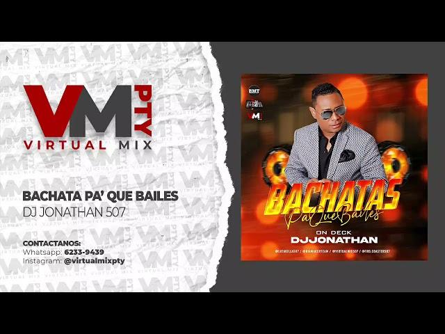 BACHATA PARA QUE BAILES - Bachata Mix - Dj Jonathan 507