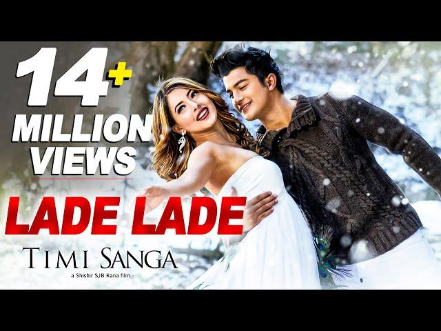 Lade Lade || TIMI SANGA | Samragyee RL Shah, Aakash Shrestha | Nepali Movie Song