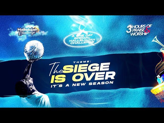 SPECIAL HALLELUJAH CHALLENGE|| AUGUST 2024 || THE SIEGE IS OVER