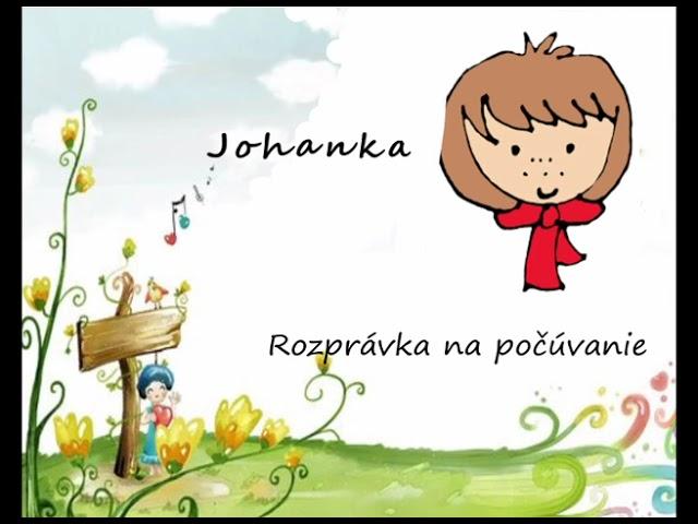 Johanka rozprávka na počúvanie