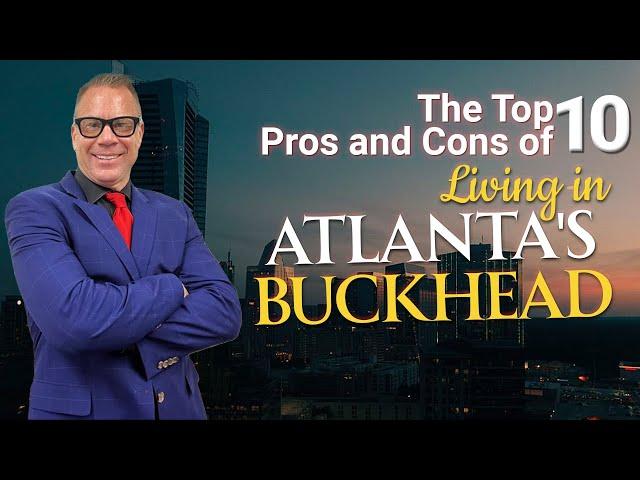 The top 10 Pros and Top 10 Cons of Living In Atlanta's Buckhead Neighborhood in 2023 | Bru Krebs