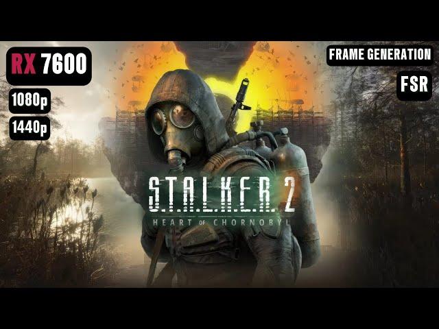 S.T.A.L.K.E.R. 2 Heart of Chornobyl RX 7600 FPS TEST | STALKER 2 RX 7600 & i5 12400F Benchmark