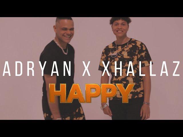 Adryan - HAPPY Ft. Xhallaz [Official Music Video]