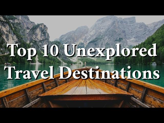 Uncover the Secret Travel Destinations That Nobody Knows About!