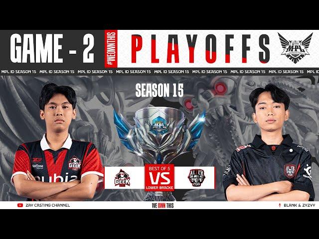 [Game - 2] GEEK FAM vs ALTER EGO ESPORTS | MPL ID S15