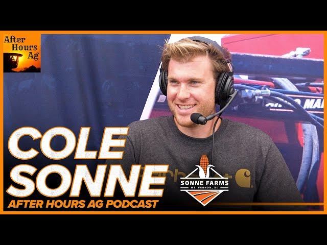 Cole Sonne - Mount Vernon, SD | @SonneFarms | After Hours Ag Podcast