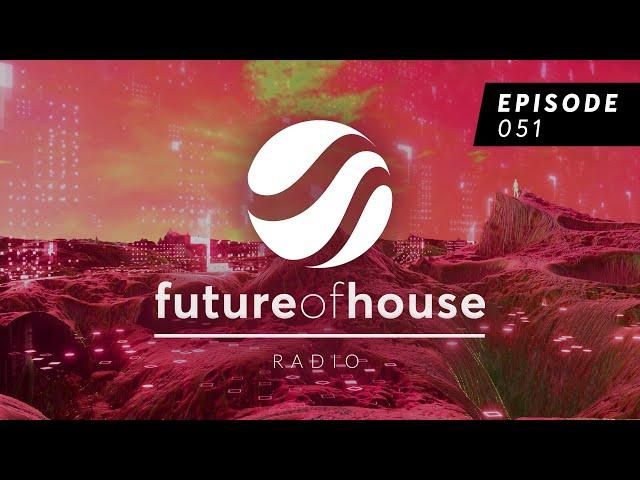 Future Of House Radio - Episode 051 - November 2024 Mix