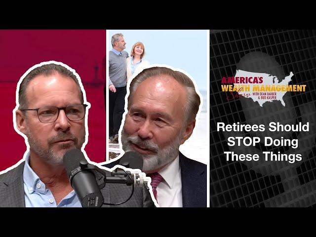 Things Retirees Should Stop Doing - America's Wealth Management Show