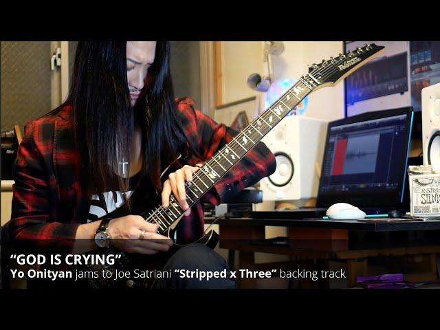 Yo Onityan jams to Joe Satriani's "God Is Crying" (Stripped x Three)