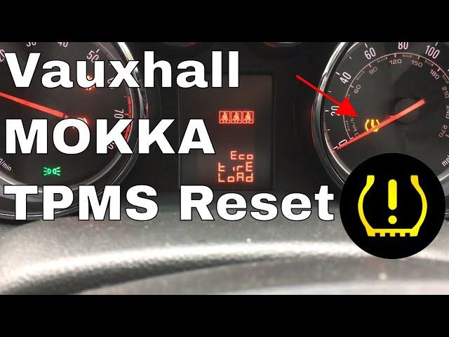 Vauxhall Mokka TPMS Warning Light Reset 2014 How to reset the TPMS