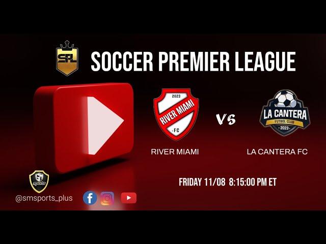 River Miami  La Cantera FC // Soccer Premier League