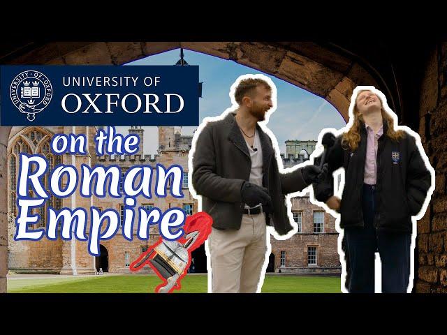 How much do Oxford Students think about the Roman Empire?