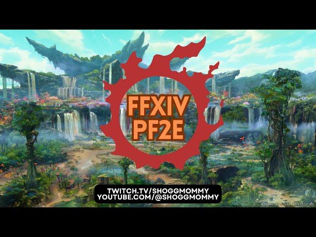  Lady of the Slime... S.5 | FFXIV Pathfinder2e