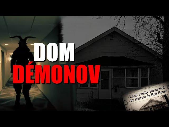 Dom DÉMONOV | Najdesivejší dom v Amerike ?