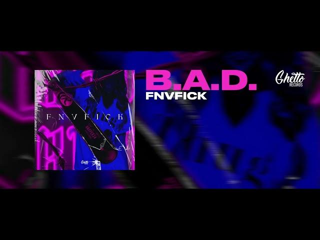 FNVFICK - B.A.D