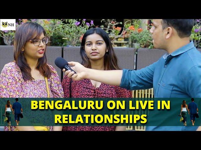 Bengaluru On Live In Relationships | Shocking Answers | Street Interview India - Public Opinion