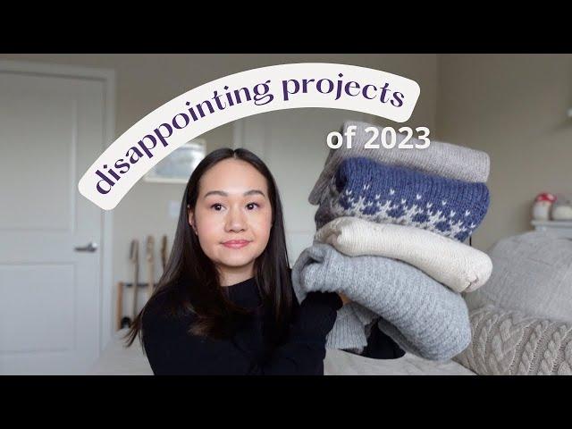 5 knit projects I didn't love this year | disappointments of 2023