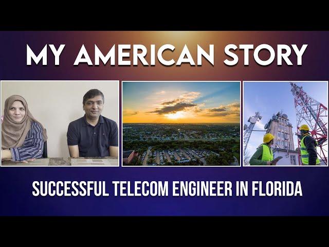 My American Story -Successful Pakistani Telecom Engineer from Pakistan How to get telecom job in USA