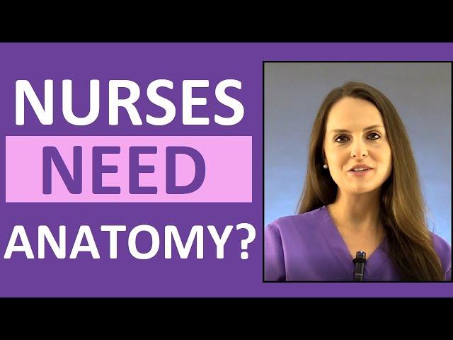 Do Nurses Need to Know Anatomy? | Nursing School Question