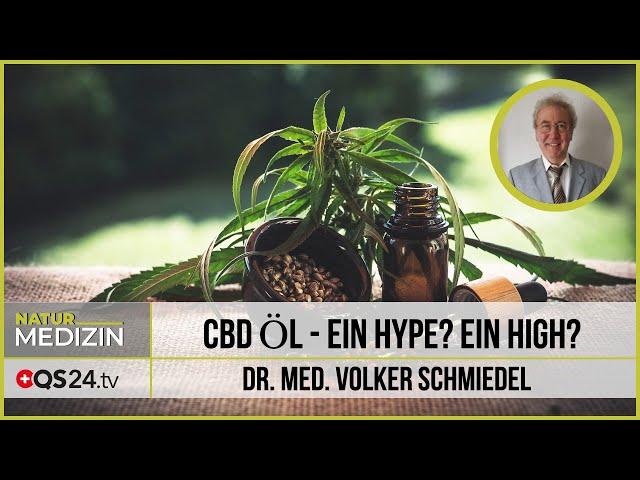 CBD Öl - Ein Hype? Ein High? | Dr. med. Volker Schmiedel | Naturmedizin | QS24 23.11.2019