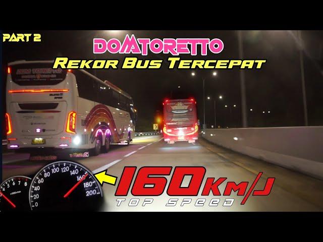 REKOR BUS TERCEPAT 2024 ️ 160 KM/Jam DOMTORETTO Pecahkan Rekor Top speed Bus Scania K410 CB