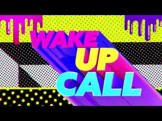 WAKE UP CALL