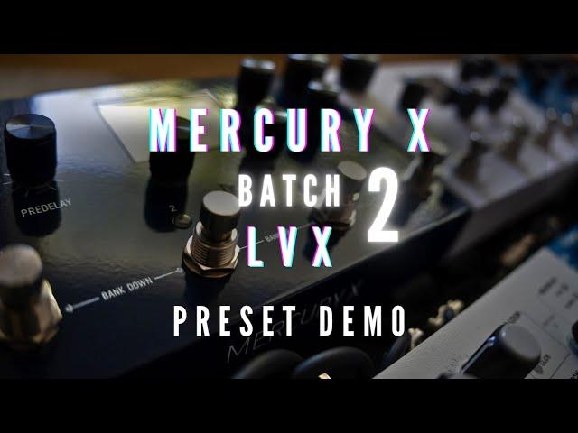 Mercury X and LVX Batch 2 Presets DEMO