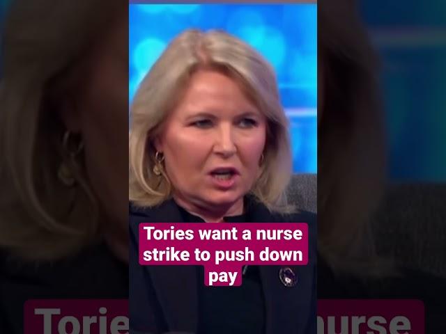 Tories want the NHS nurses to strike