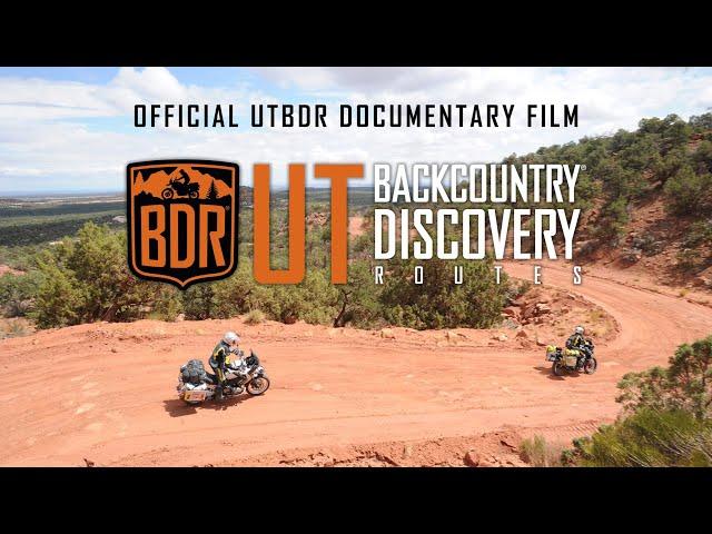 Utah Backcountry Discovery Route Documentary Film (UTBDR)