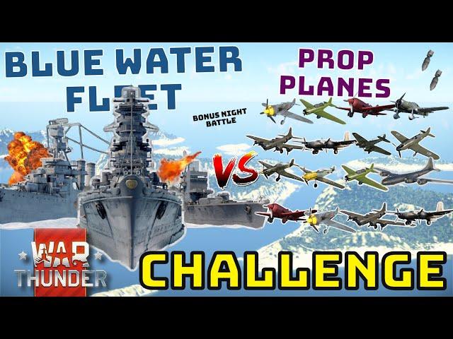 BLUE WATER FLEET VS PROP PLANES - What Does It Take? - WAR THUNDER