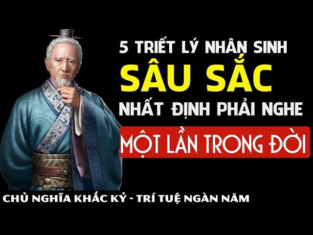 5 triết lý NHÂN SINH nhất định phải NGHE một lần trong đời | Khắc Kỷ 365