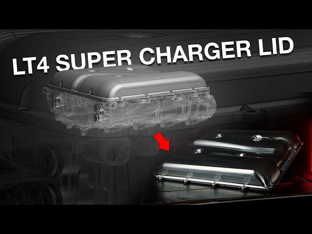 Designing and Manufacturing a Super Charger Lid | LT4 Engine