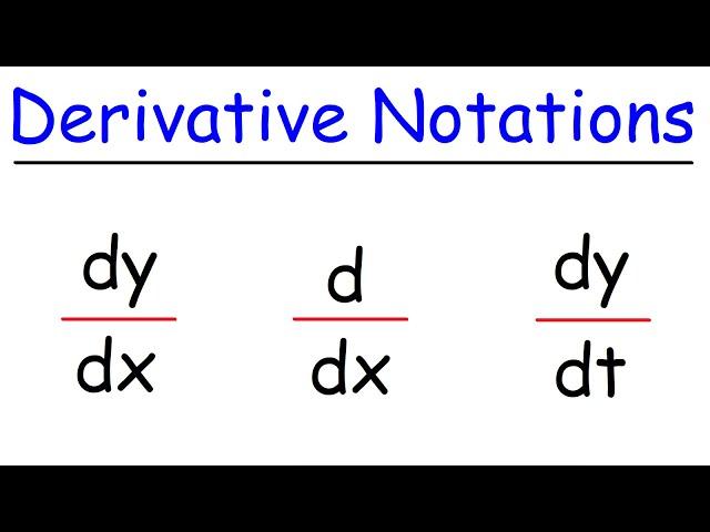 dy/dx, d/dx, and dy/dt - Derivative Notations in Calculus