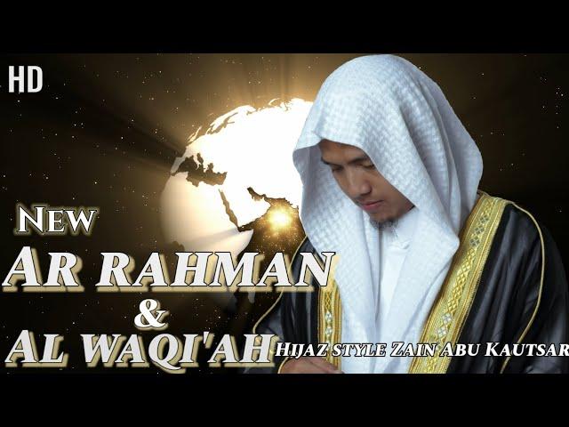 New Zain Abu kautsar - Ar Rahman, Al Waqiah Hijaz style