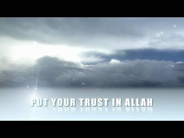 Put Your Trust in Allah (swt)
