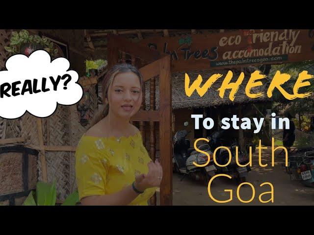 Best Affordable Place to Stay in South Goa || PATNEM || PALOLEM BEACH