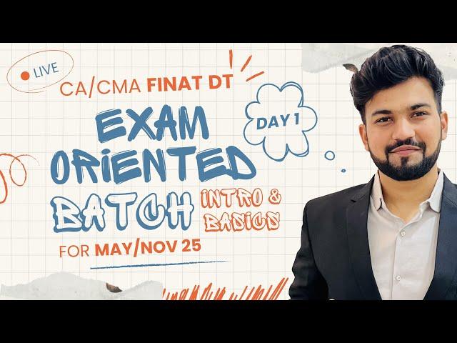 Day 1| CA/CMA Final DT | Live Exam Oriented Batch for May/Nov 25| Yash Khandelwal