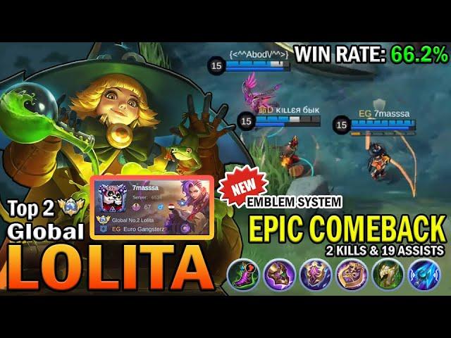 LOLITA TOP GLOBAL GAMEPLAY | EPIC COMEBACK, 2 KILLS & 19 ASSISTS | MOBILE LEGENDS