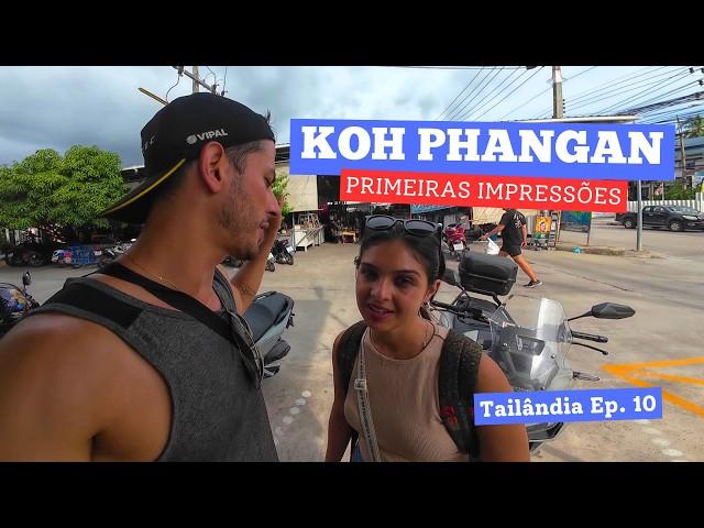 KOH PHANGAN, Tailândia: PRIMEIRAS IMPRESSÕES e Dicas Imperdíveis!