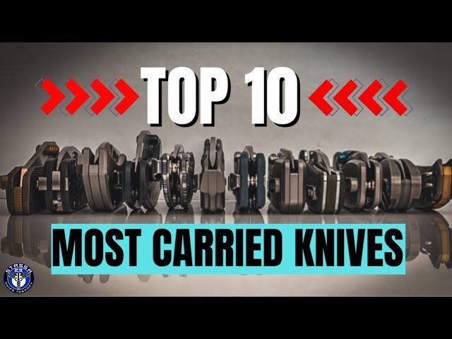 TOP 10 Most Carried KNIVES (July 2024)