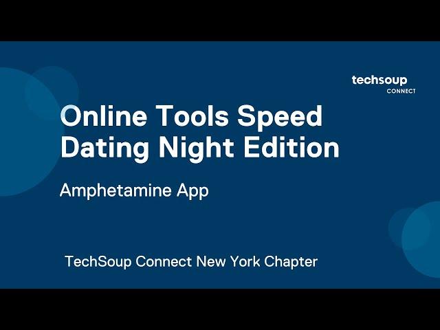 Amphetamine App - TechSoup Connect NY: Online Tools Speed Dating Night Edition