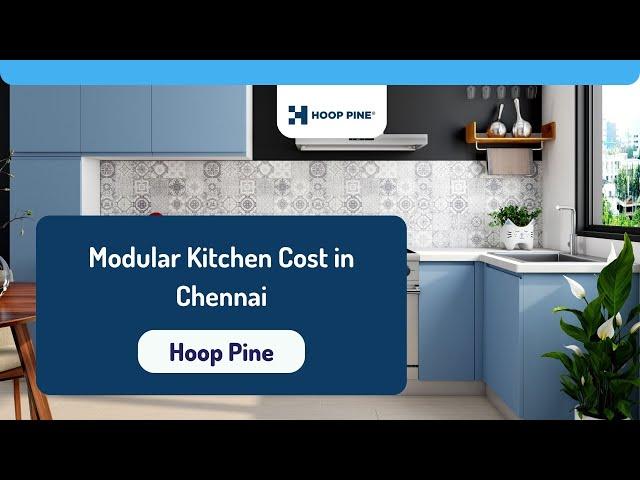 modular kitchen cost in Chennai - Hoop Pine