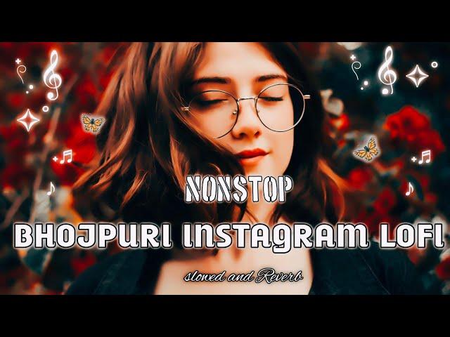 INSTAGRAM // 🪷TRENDING BHOJPURI MASHUP SONGS️ // SLOWED+RECEIVED/