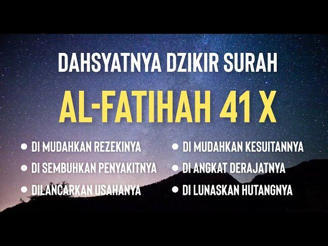 Dzikir Surah Al-Fatihah 41 Kali || Bacaan Arab, Latin, dan Artinya