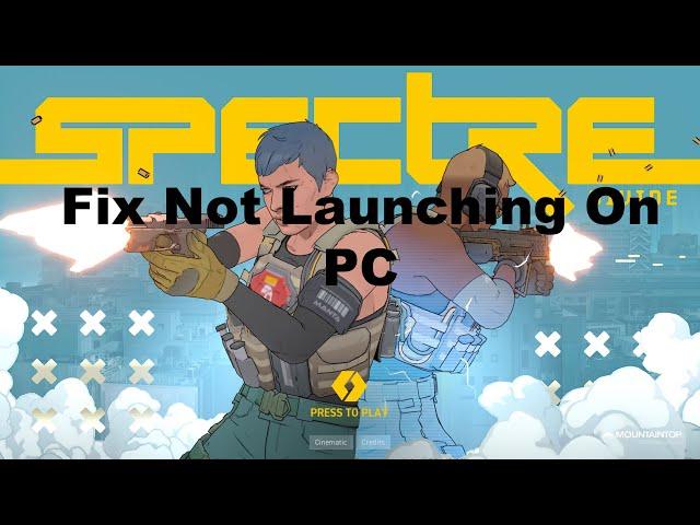 How To Fix Spectre Divide Not Launching/Won't Launch On PC